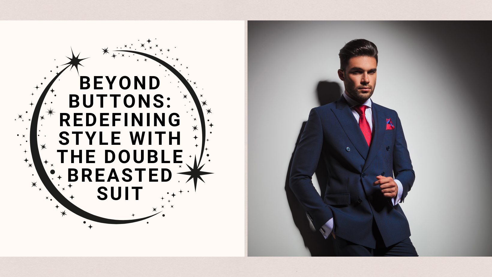 Beyond Buttons: Redefining Style with the Double Breasted Suit