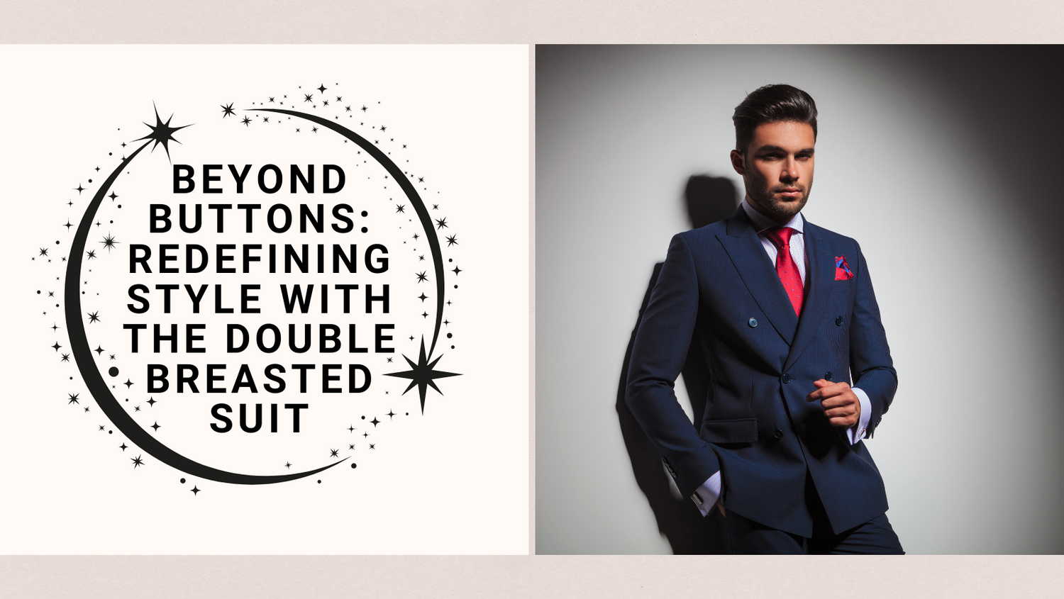 Beyond Buttons: Redefining Style with the Double Breasted Suit