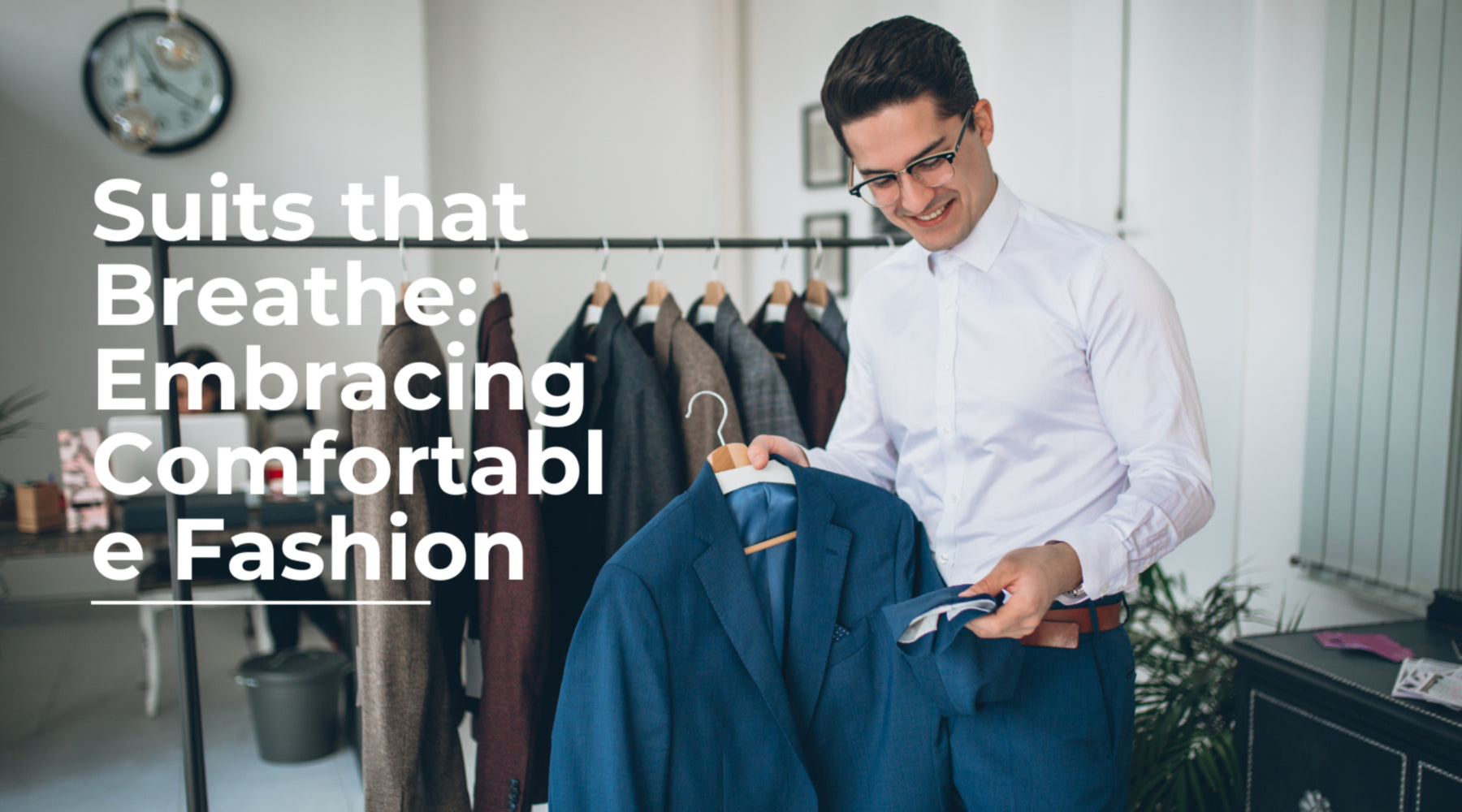 Suits that Breathe: Embracing Comfortable Fashion